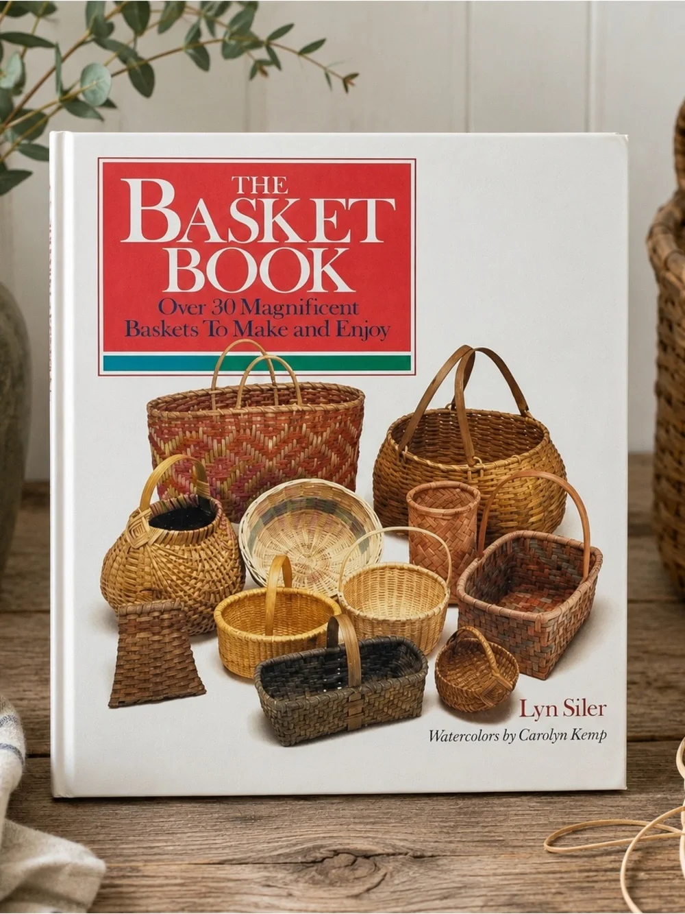 The Basket Book Lyn Siler Hardcover Basket Weaving Guide 30 Projects DIY Crafts